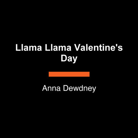 Llama Llama Valentine's Day by Anna Dewdney