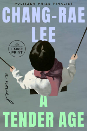 A Tender Age by Chang-rae Lee