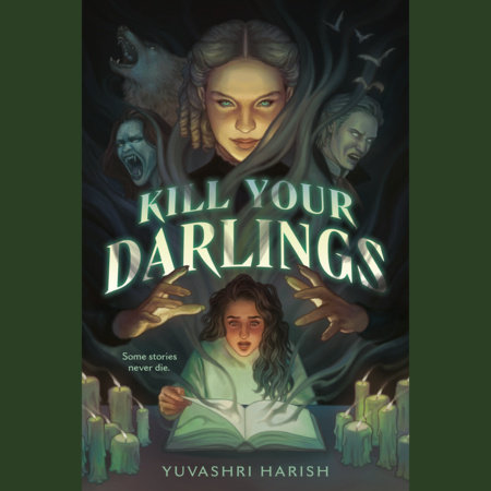 Kill Your Darlings by Yuvashri Harish