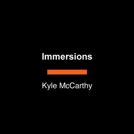 Immersions by Kyle McCarthy
