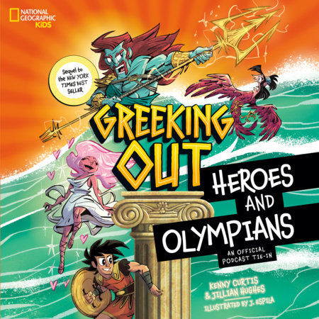 Greeking Out Heroes and Olympians by Kenny Curtis and Jillian Hughes