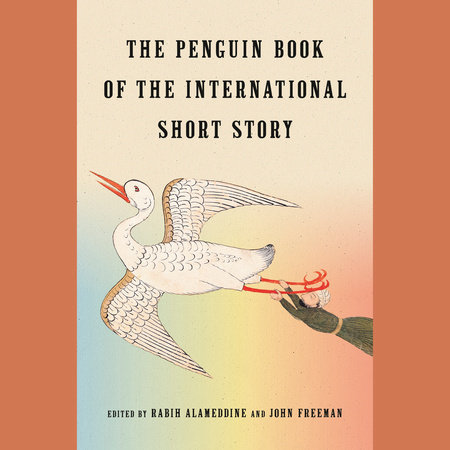 The Penguin Book of the International Short Story by Rabih Alameddine and John Freeman