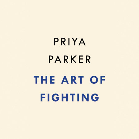 The Art of Fighting by Priya Parker