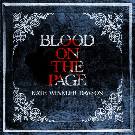 Blood on the Page by Kate Winkler Dawson