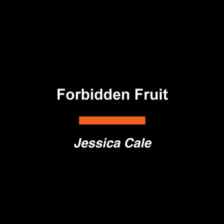Forbidden Fruit by Jessica Cale