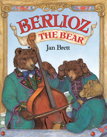 Berlioz the Bear by Jan Brett