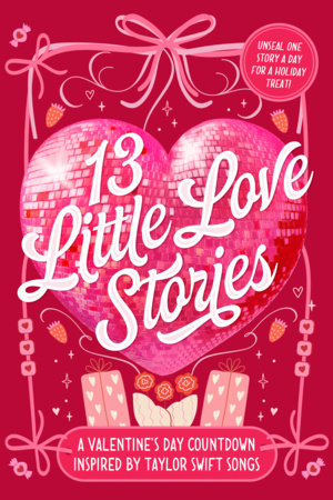 13 Little Love Stories by Elise Bryant, Jennifer Dugan, J. Elle, Jessica Goodman, Sloan Harlow, Crystal Maldonado, Krystal Marquis, Katharine McGee, Julie Murphy, Lynn Painter, Laura Sebastian, Sara Shepard and Jesse Q. Sutanto