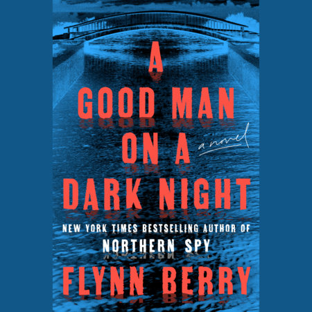 A Good Man on a Dark Night by Flynn Berry