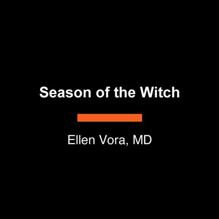 Season of the Witch by Ellen Vora, MD