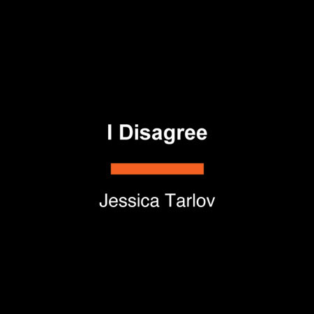 I Disagree by Jessica Tarlov