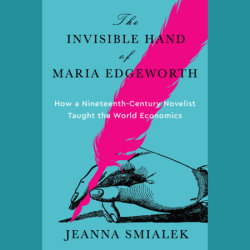 The Invisible Hand of Maria Edgeworth