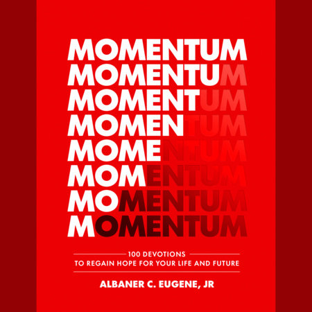 Momentum by Albaner C. Eugene, Jr.