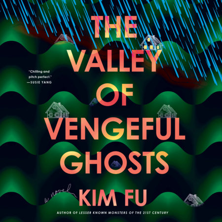 The Valley of Vengeful Ghosts by Kim Fu