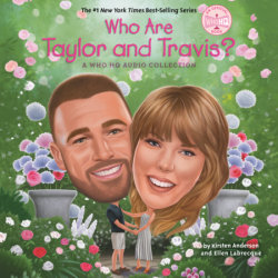 Who Are Taylor and Travis?: A Who HQ Collection