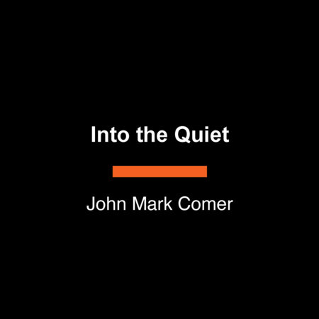 Into the Quiet by John Mark Comer