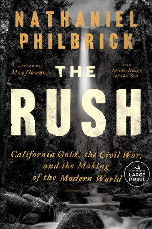 The Rush by Nathaniel Philbrick