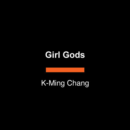 Girl Gods by K-Ming Chang