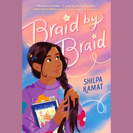 Braid by Braid by Shilpa Kamat