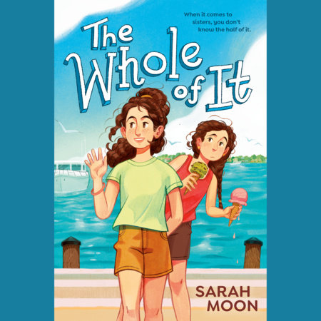 The Whole of It by Sarah Moon