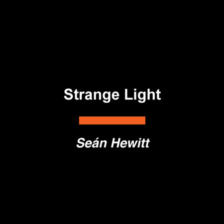 Strange Light by Seán Hewitt