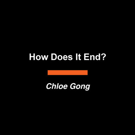 How Does It End? by Chloe Gong
