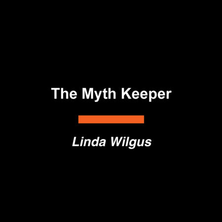 The Myth Keeper by Linda Wilgus