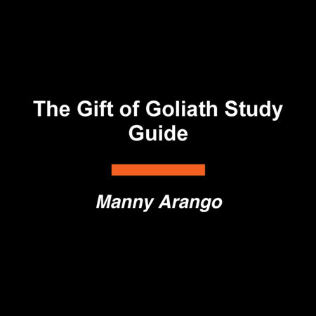 The Gift of Goliath Study Guide by Manny Arango