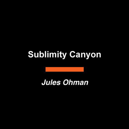 Sublimity Canyon by Jules Ohman