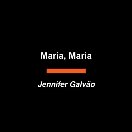 Maria, Maria by Jennifer Galvão