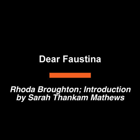 Dear Faustina by Rhoda Broughton