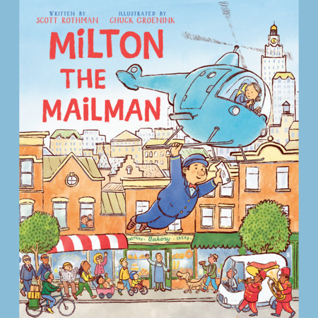 Milton the Mailman by Scott Rothman