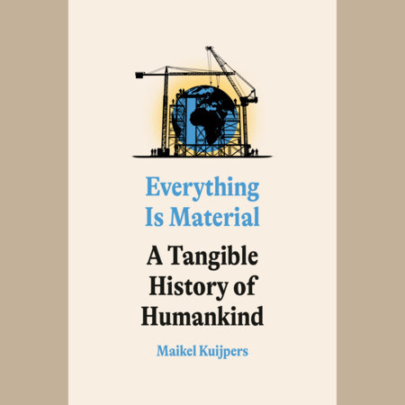 Everything Is Material by Maikel Kuijpers