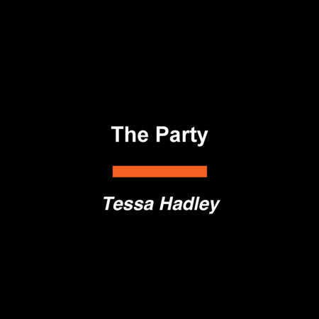The Party by Tessa Hadley