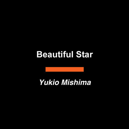 Beautiful Star by Yukio Mishima