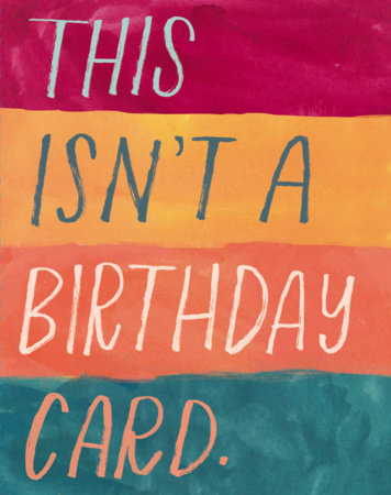 Love Muchly Greeting Cards: Birthday - This isn't a birthday card (Pack of 6) by 
