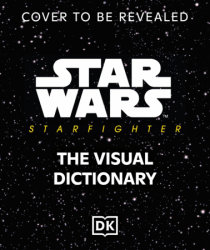 Star Wars Starfighter Visual Dictionary