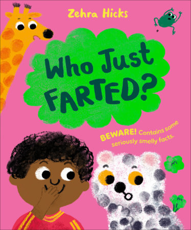 Who Just Farted? by Zehra Hicks