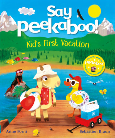 Say Peekaboo! Kid's First Vacation by Anne Forni
