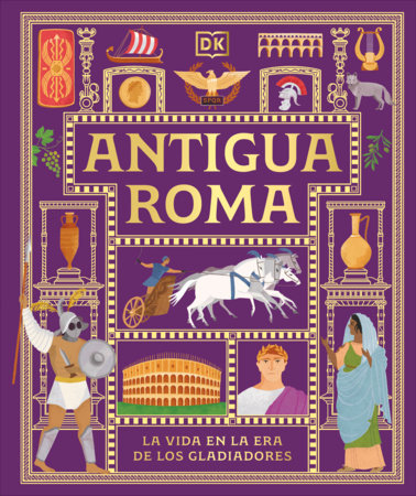 Antigua Roma (Ancient Rome) by DK