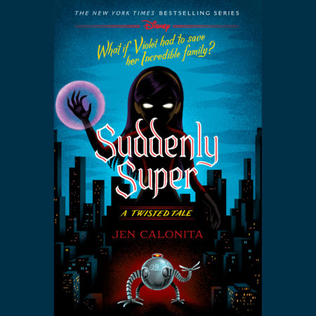 Suddenly Super by Jen Calonita