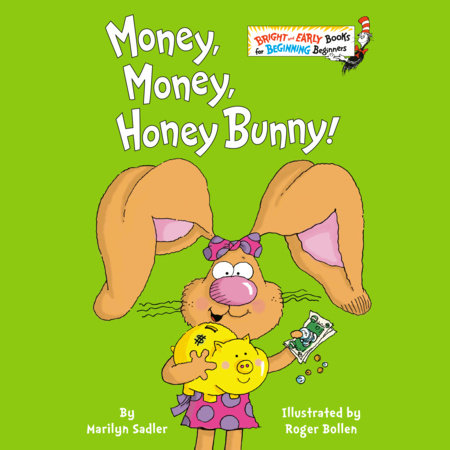 Money, Money, Honey Bunny! by Marilyn Sadler and Roger Bollen