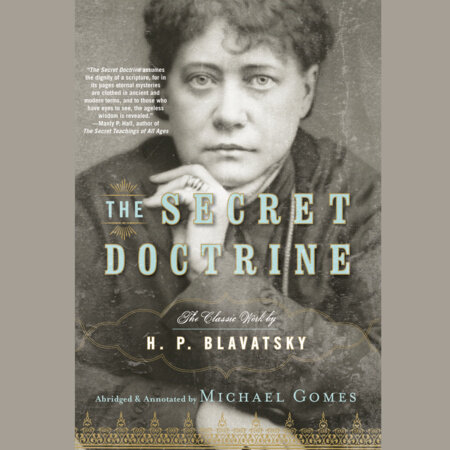 The Secret Doctrine by H.P. Blavatsky and Michael Gomes