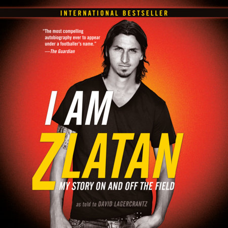 I Am Zlatan by Zlatan Ibrahimovic