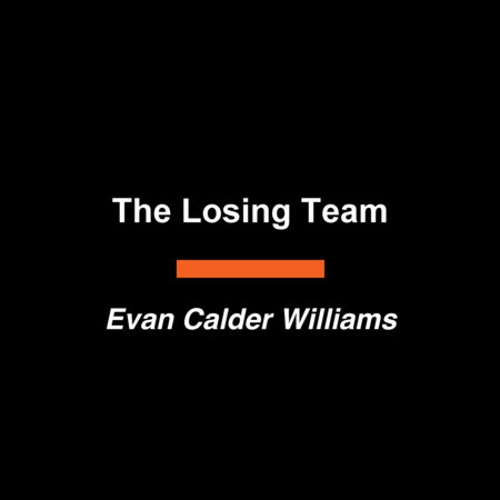 The Losing Team by Evan Calder Williams
