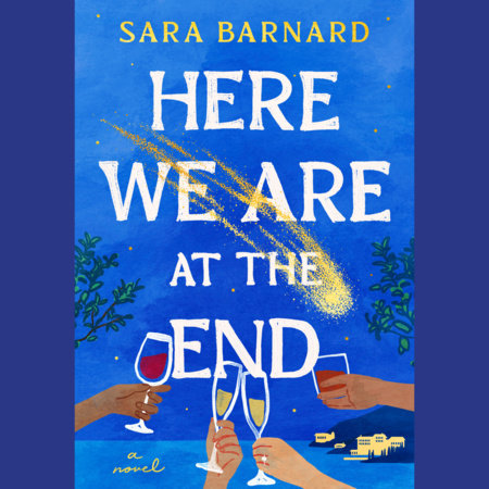 Here We Are at the End by Sara Barnard