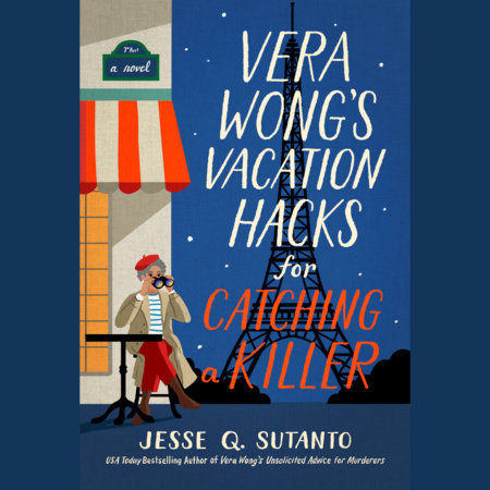 Vera Wong's Vacation Hacks for Catching a Killer by Jesse Q. Sutanto