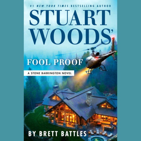 Stuart Woods' Fool Proof by Brett Battles
