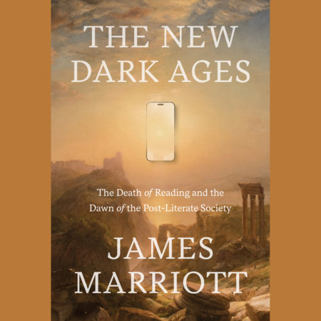 The New Dark Ages by James Marriott