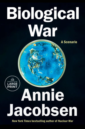 Biological War by Annie Jacobsen