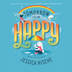 Tomorrow I'll Be Happy
